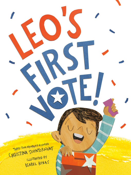 Title details for Leo's First Vote! by Christina Soontornvat - Wait list